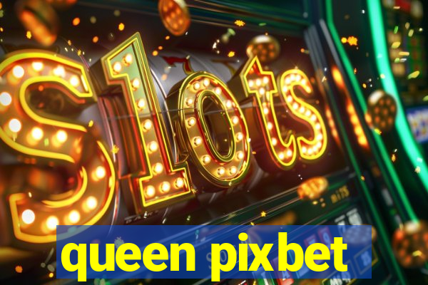 queen pixbet